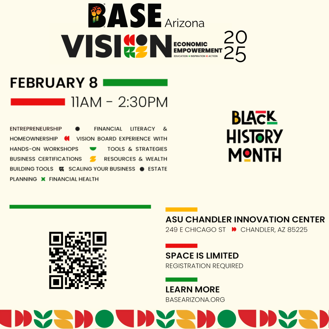BASE Arizona Presents Vision 2025 Economic Empowerment Event: Education and Action for Black History Month